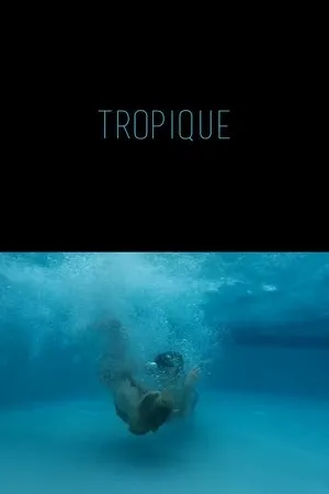 Постер к фильму Tropique (2017)