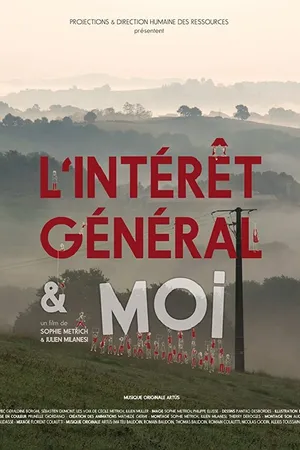 Постер к фильму L'intérêt général & moi (2016)