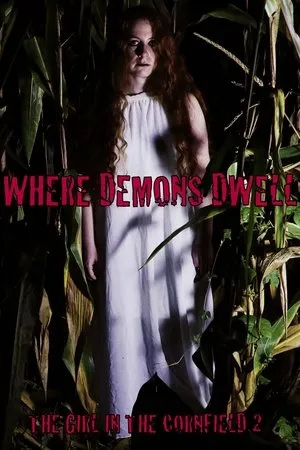 Постер к фильму Where Demons Dwell: The Girl in the Cornfield 2 (2017)