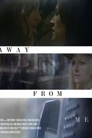Постер к фильму Away from Me (2016)