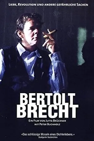 Постер к фильму Bertolt Brecht - Liebe, Revolution und andere gefährliche Sachen (1998)