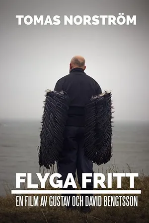 Постер к фильму Flyga Fritt (2016)