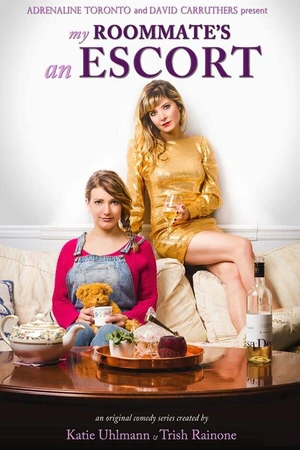 Постер к сериалу My Roommate's an Escort (2017)