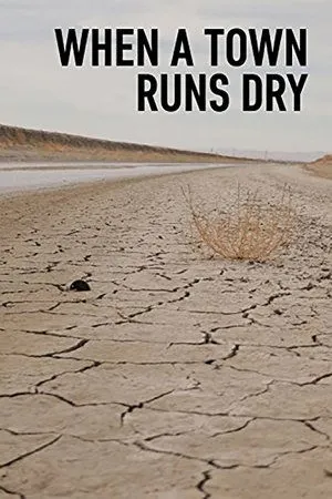 Постер к фильму When a Town Runs Dry (2016)