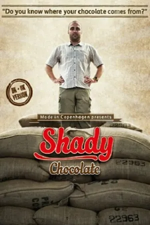 Постер к фильму Shady Chocolate (2012)