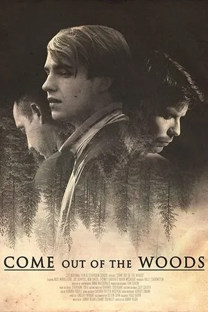 Постер к фильму Come Out of the Woods (2017)