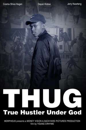 Постер к фильму T.H.U.G: True Hustler Under God (2016)