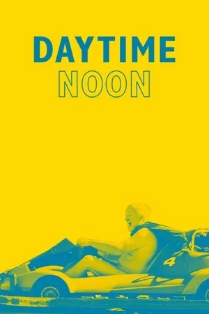 Постер к фильму Daytime Noon (2017)