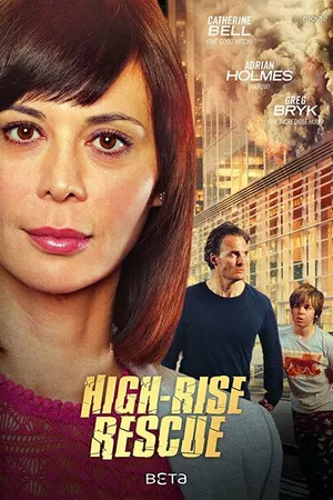 Постер к фильму High-Rise Rescue (2017)