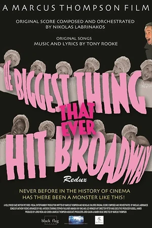 Постер к фильму The Biggest Thing That Ever Hit Broadway: Redux (2017)