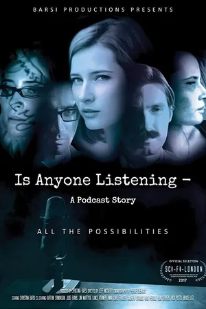 Постер к фильму Is Anyone Listening-A Podcast Story (2016)