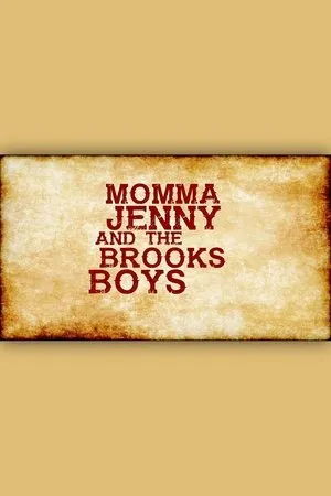 Постер к фильму Momma Jenny & the Brooks Boys (2016)