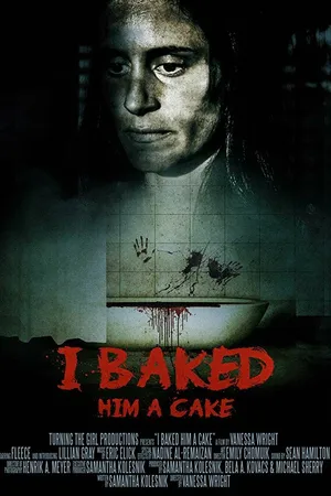 Постер к фильму I Baked Him a Cake (2016)