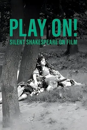 Постер к фильму Play On! Shakespeare in Silent Film (2016)