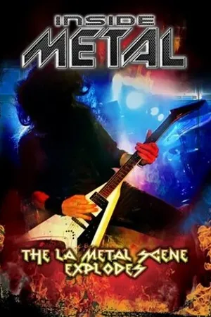 Постер к фильму Inside Metal: The L.A. Metal Scene Explodes! (2016)