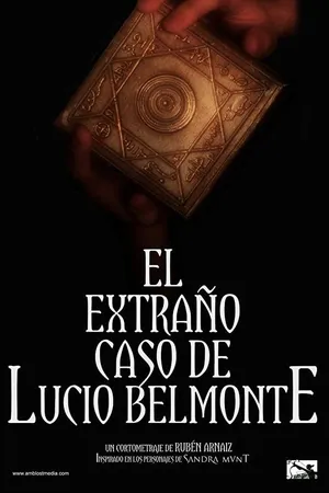Постер к фильму El extraño caso de Lucio Belmonte (2016)