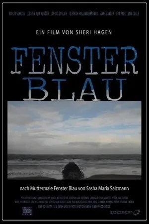 Постер к фильму Fenster Blau (2018)