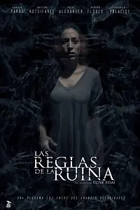 Главный постер фильма «Las Reglas de la Ruina (2018)»