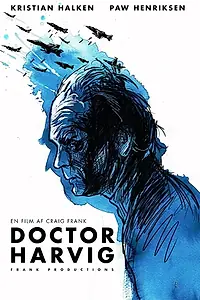 Главный постер фильма «Doctor Harvig (2017)»