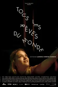 Главный постер фильма «Tous les rêves du monde (2017)»