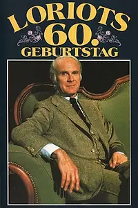 Постер к фильму «Loriots 60. Geburtstag (1983)»
