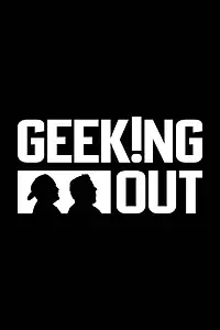 Постер к сериалу «Geeking Out (2016)»