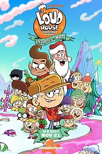 Постер к мультфильму «A Loud House Christmas Movie: Naughty or Nice (2025)»