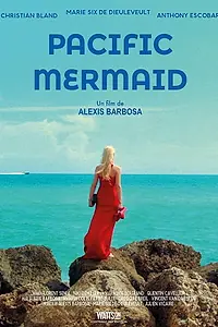 Постер к фильму «Pacific Mermaid (2016)»