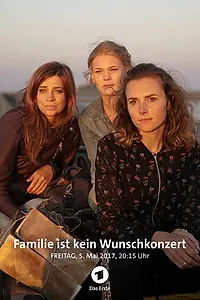 Главный постер фильма «Familie ist kein Wunschkonzert (2017)»