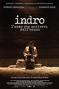 Постер к фильму «Indro. L'uomo che scriveva sull'acqua (2016)»