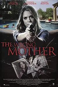Постер к фильму «The Wrong Mother (2017)»