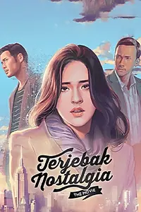 Постер к фильму «Terjebak Nostalgia (2016)»