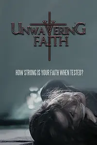Постер к фильму «Unwavering (2017)»