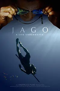 Главный постер фильма «Jago: A Life Underwater (2015)»
