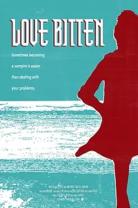 Постер к фильму «Love Bitten (2016)»