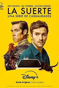 Главный постер сериала «La Suerte. Una serie de casualidades (2025)»