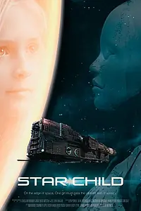 Постер к фильму «Star Child (2016)»