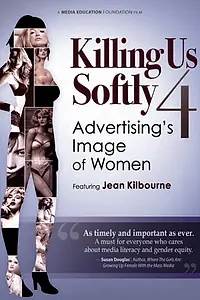 Постер к фильму «Still Killing Us Softly: Advertising's Image of Women (1987)»