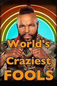 Главный постер сериала «World's Craziest Fools (2011)»