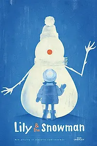 Главный постер мультфильма «Lily & the Snowman (2015)»