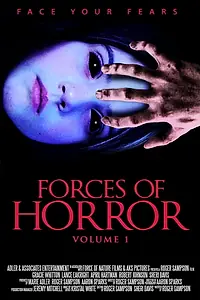 Главный постер фильма «The Forces of Horror Anthology: Volume I (2017)»