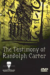 Главный постер фильма «The Testimony of Randolph Carter (1987)»