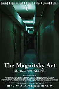 Постер к фильму «Закон Магнитского. За кулисами (2016)»