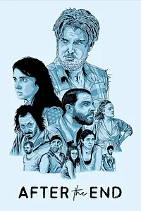 Постер к фильму «After the End (2017)»