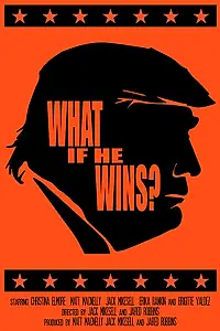 Постер к фильму «What If He Wins (2016)»