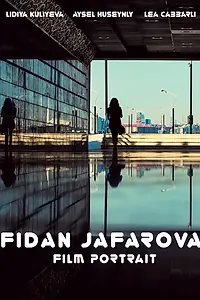 Главный постер фильма «Фидан Джафарова: Фильм-портрет (2016)»