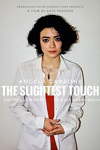 Постер к фильму «The Slightest Touch (2017)»