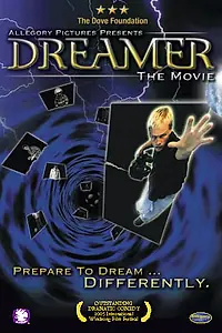 Главный постер фильма «Dreamer: The Movie (2004)»