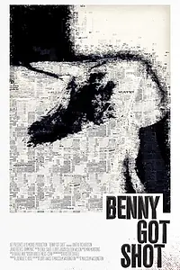 Постер к фильму «Benny Got Shot (2017)»