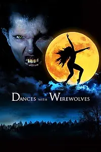 Постер к фильму «Dances with Werewolves (2017)»